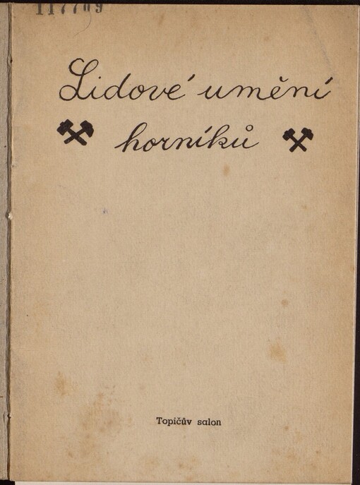 Lidové umění horníků: 47. (427.) výstava Topičova salonu od 30. září do 23. října 1949