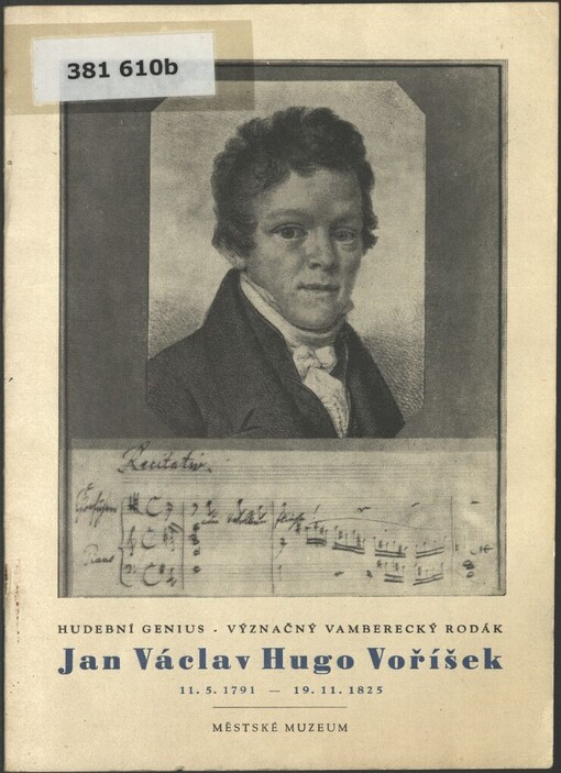 Jan Václav Hugo Voříšek: 11.5.1791-19.11.1825 : hudební genius - význačný vamberecký rodák