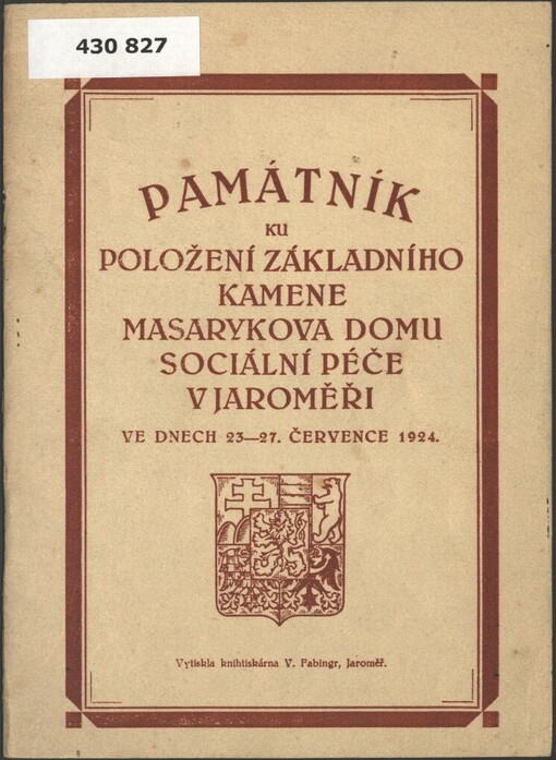 Památník ku položení základního kamene Masarykova domu sociální péče v Jaroměři ve dnech 23-27. července 1924