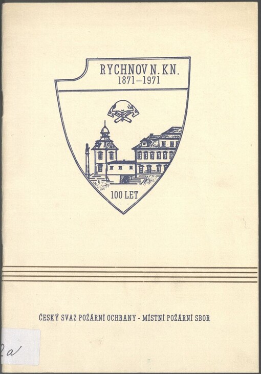 Český svaz požární ochrany - místní požární sbor: Rychnov n. Kn. 1871-1971 : 100 let