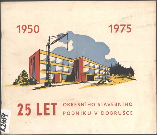 25 let okresního stavebního podniku v Dobrušce: 1950-1975