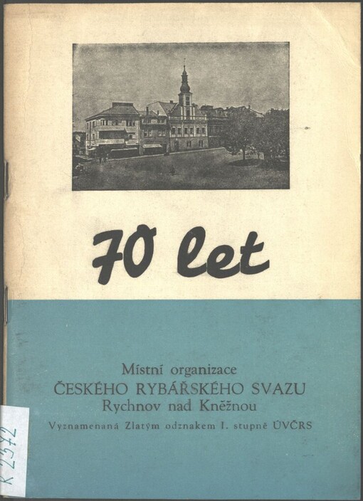 70 let místní organizace Českého rybářského svazu Rychnov nad Kněžnou