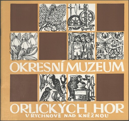 Okresní muzeum Orlických hor v Rychnově nad Kněžnou: stálá expozice muzea Příroda Orlických hor a Podorlicka : průvodce