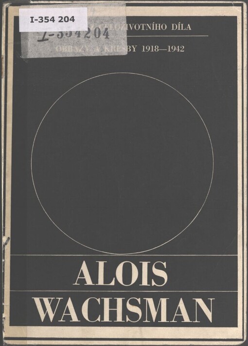 Alois Wachsman: výbor z celoživotního díla : obrazy a kresby 1918-1942 : galerie výtvarného umění v Roudnici nad Labem : září - říjen 1968