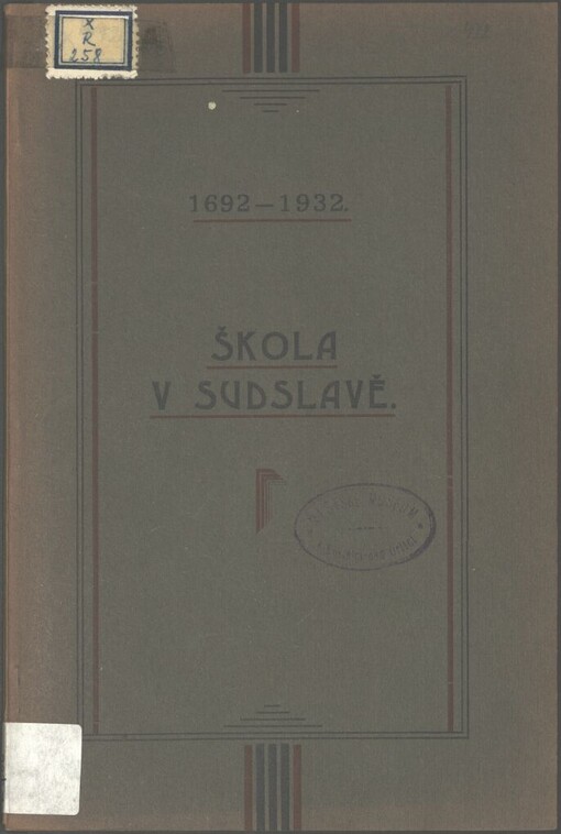 Památník místní školní obce vydaný k oslavě 50. výročí postavení nynější školy v Sudslavě: 1882 - 1932