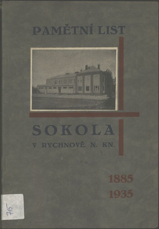 Pamětní list tělocvičné jednoty Sokol v Rychnově nad Kněžnou k otevření sokolovny dne 29. června 1935: [1885-1935]