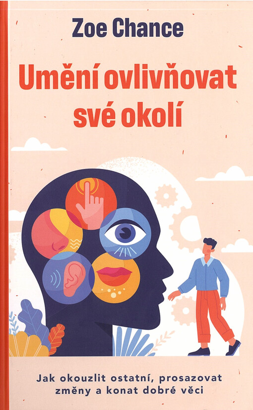 Umění ovlivňovat své okolí