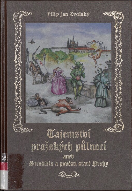 Tajemství pražských půlnocí, aneb, Strašidla a pověsti staré Prahy