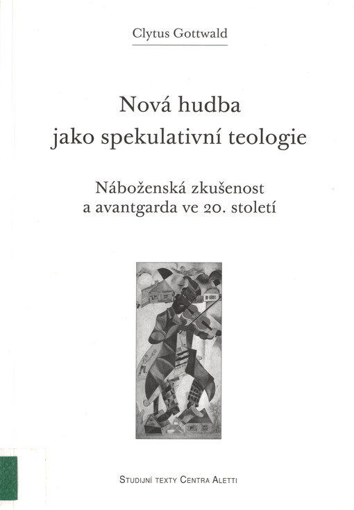 Nová hudba jako spekulativní teologie: náboženská zkušenost a avantgarda ve 20. století