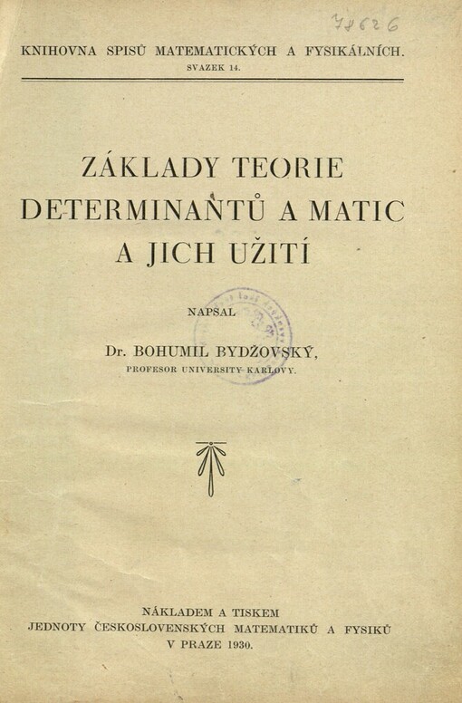 Základy teorie determinantů a matic a jejich užití