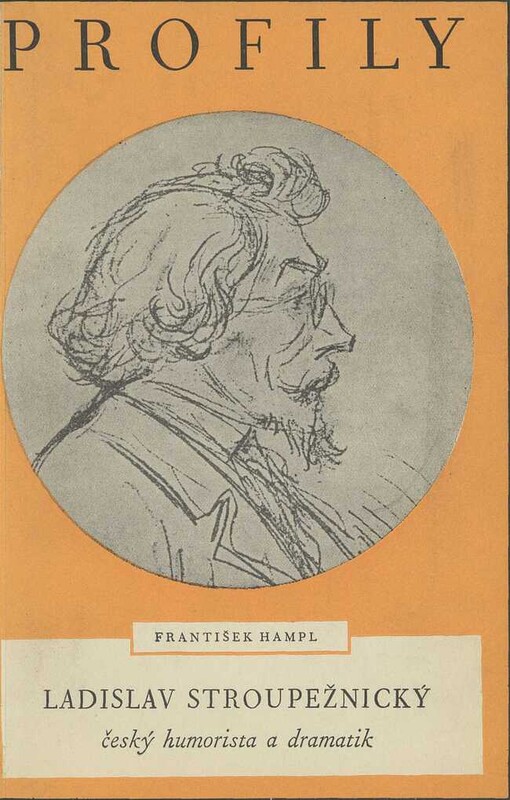 Ladislav Stroupežnický :český humorista a dramatik