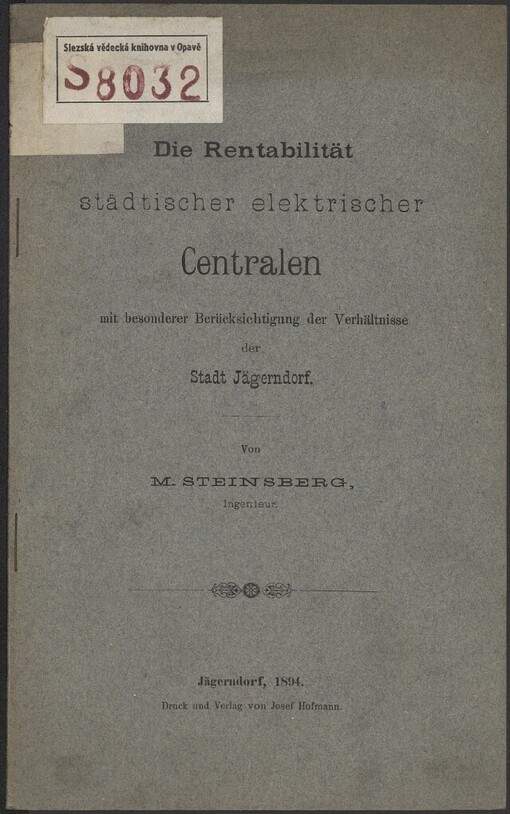 Rentabilität städtischer elektrischer Centralen mit besonderer Berücksichtigung der Verhältnisse der Stadt Jägerndorf
