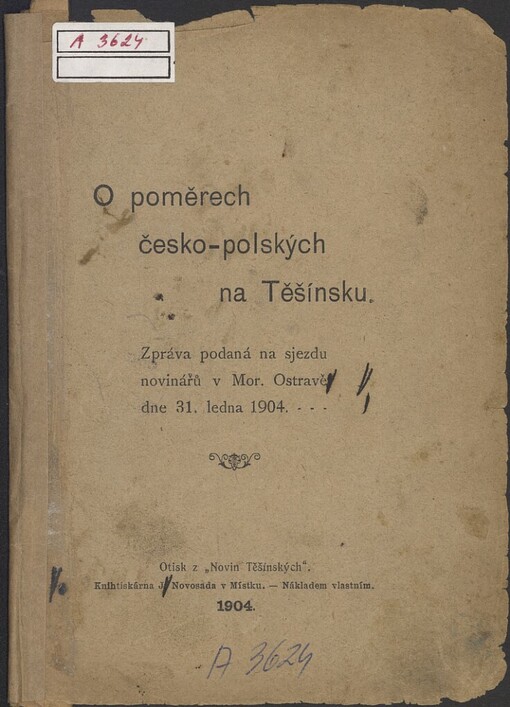 O poměrech česko-polských na Těšínsku: zpráva podaná na sjezdu novinářů v Mor. Ostravě dne 31. ledna 1904