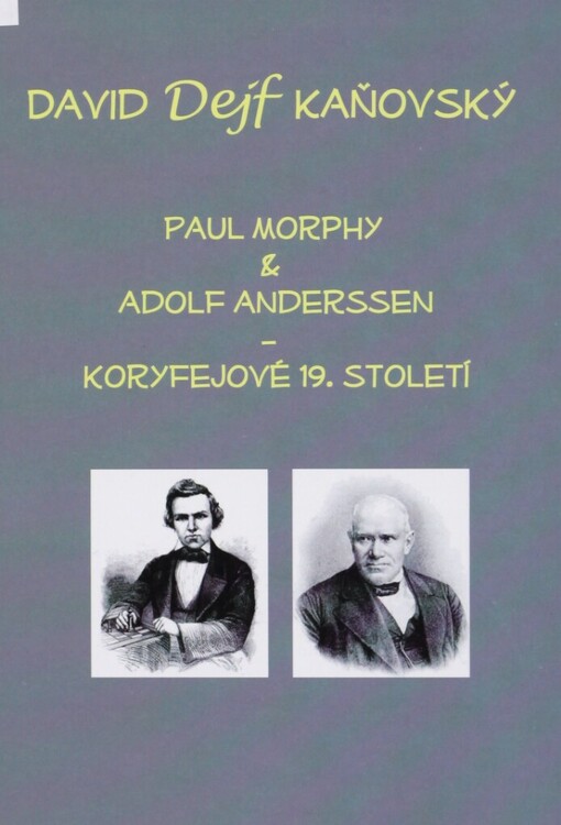 Paul Morphy & Adolf Anderssen: koryfejové 19. století