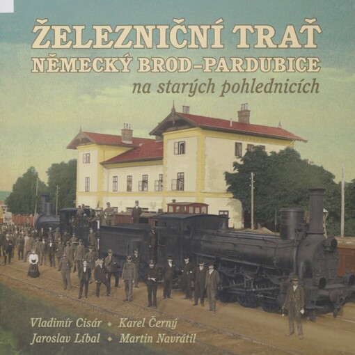 Železniční trať Německý Brod - Pardubice na starých pohlednicích