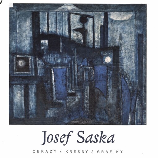 Josef Saska :obrazy, kresby, grafiky : [katalog k výstavě v Galerii výtvarného umění v Havlíčkově Brodě : 2. dubna až 16. května 2010