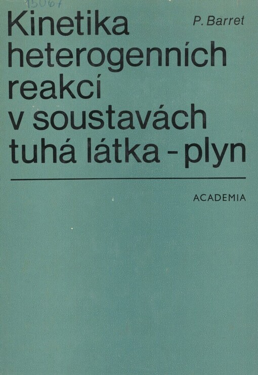 Kinetika heterogenních reakcí v soustavách tuhá látka-plyn