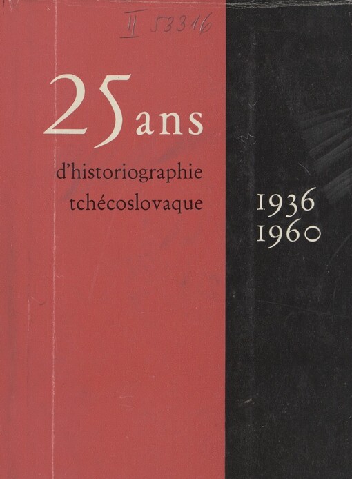25 ans d'historiographie tchécoslovaque 1936-1960: [Sborník bibliogr. studií]