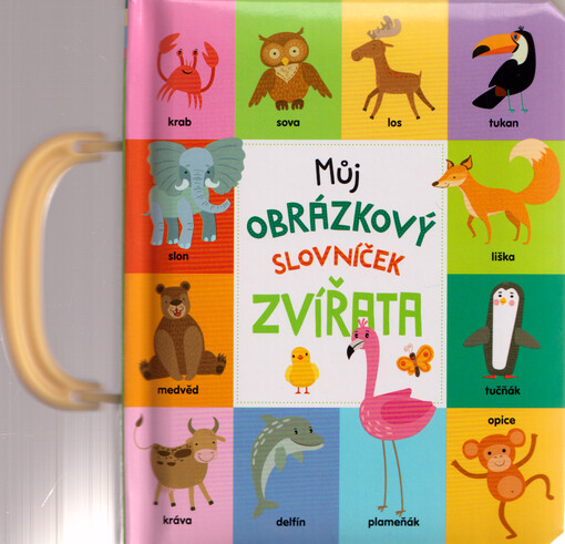 Můj obrázkový slovníček. Zvířata
