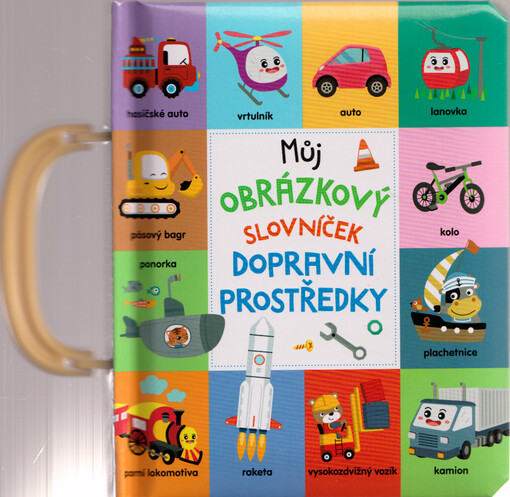 Můj obrázkový slovníček : dopravní prostředky