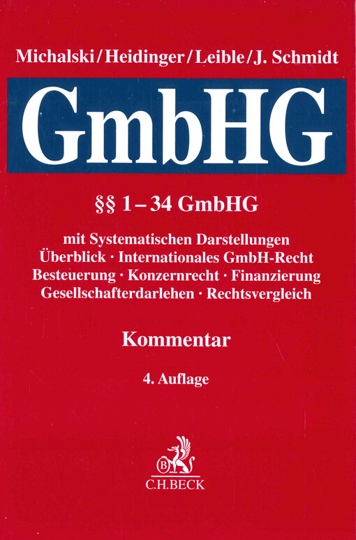 Kommentar zum Gesetz betreffend die Gesellschaften mit beschränkter Haftung (GmbHG-Gesetz). Band I, Systematische Darstellungen, §§ 1-34 GmbHG