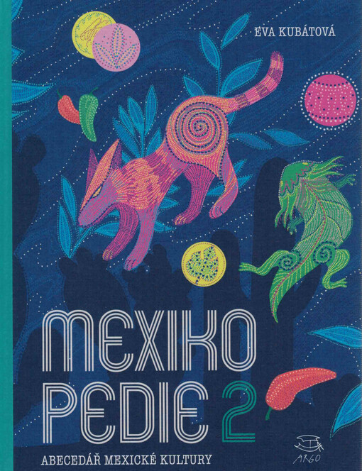 Mexikopedie 2 : abecedář mexické kultury