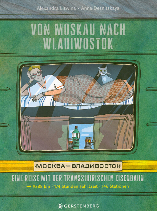 Von Moskau nach Wladiwostok : eine Reise mit der Transsibirischen Eisenbahn