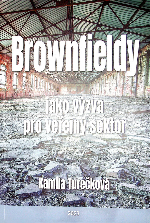 Brownfieldy jako výzva pro veřejný sektor