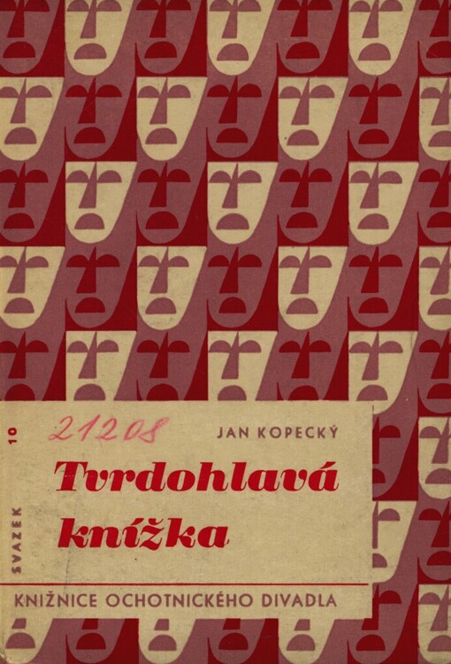 Tvrdohlavá knížka: o české divadelní klasice