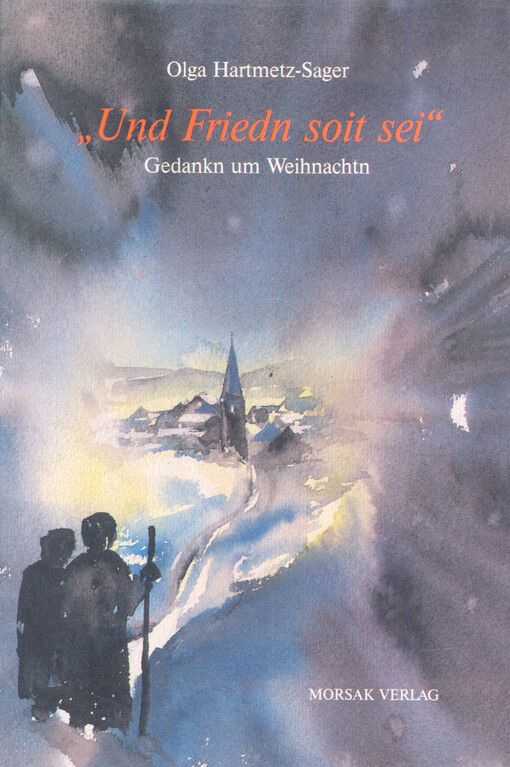 Und Friedn soit sei : Gedankn um Weihnachtn