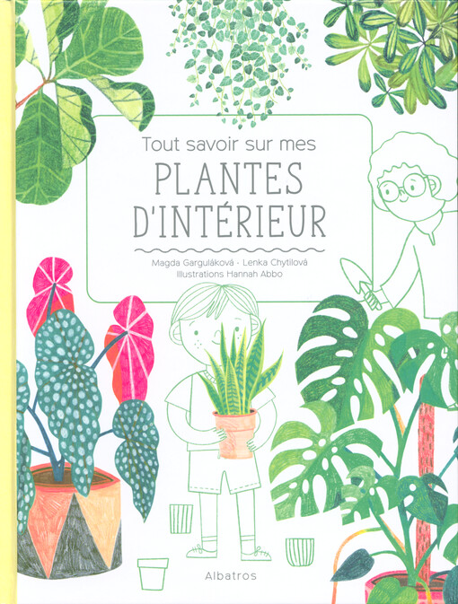 Tout savoir sur mes plantes d'intérieur
