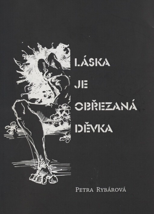 Láska je obřezaná děvka