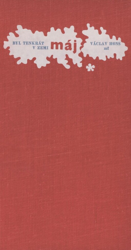 Byl tenkrát v zemi máj: báseň o zrození světla, báseň o zrození naděje