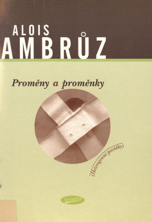 Proměny a proměnky: (heterogenní povídky)