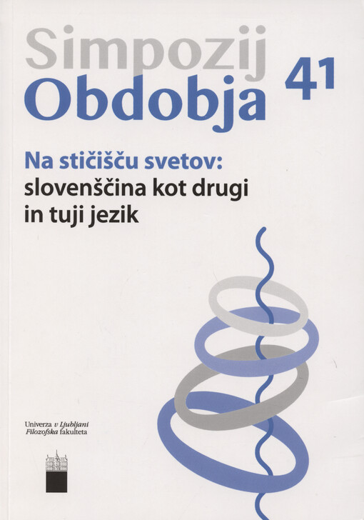 Na stičišču svetov : slovenščina kot drugi in tuji jezik