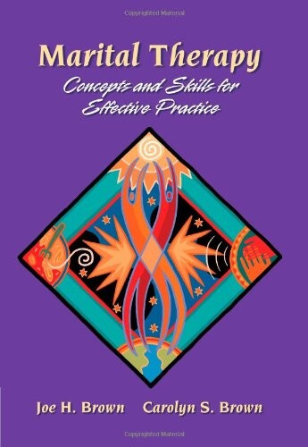 Marital Therapy: Concepts and Skills for Effective Practice