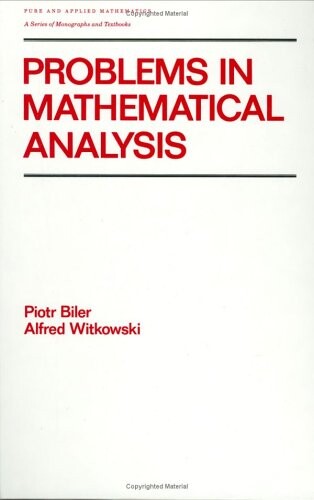 Problems in Mathematical Analysis (Chapman & Hall/CRC Pure and Applied Mathematics)
