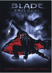 Blade : trilogie  (odkaz v elektronickém katalogu)