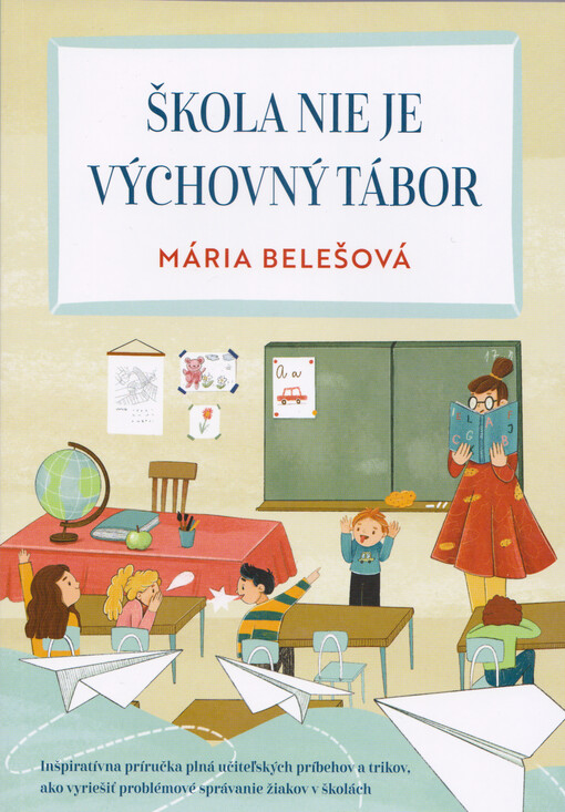 Škola nie je výchovný tábor