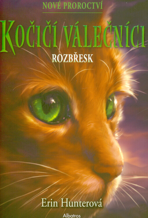 Kočičí válečníci : nové proroctví. Rozbřesk