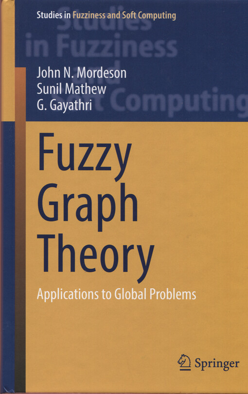 Fuzzy graph theory : applications to global problems