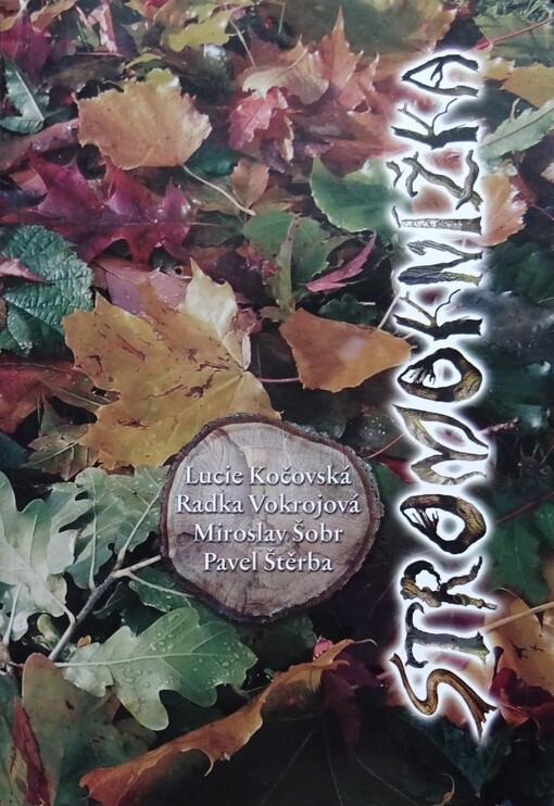 Stromoknížka, aneb, Tipy na výlety za stromy Blatenska