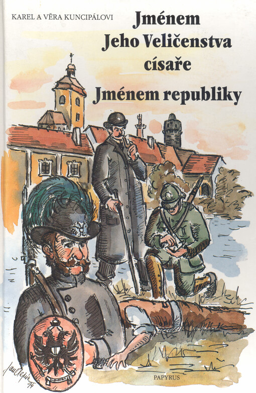 Jménem Jeho Veličenstva císaře, Jménem republiky : ze soudních síní Prácheňska 1858-1938