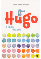 Hugo a dračí pizzerie  (odkaz v elektronickém katalogu)