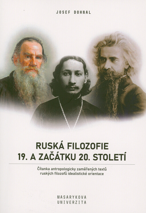 Ruská filozofie 19. a začátku 20. století : čítanka antropologicky zaměřených textů ruských filozofů idealistické orientace