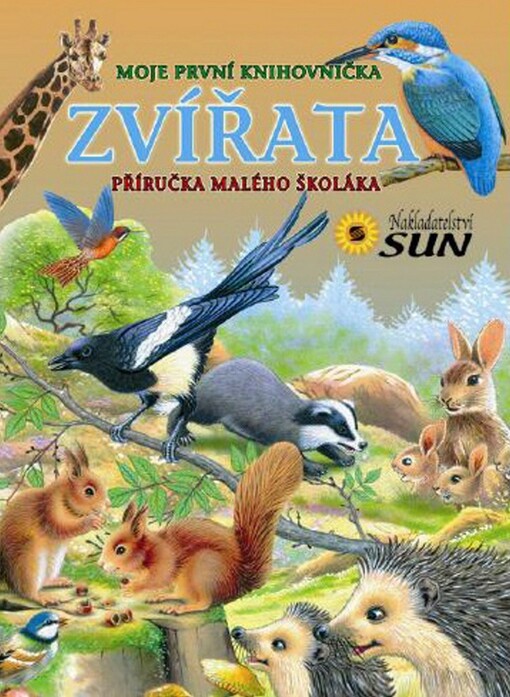 Zvířata :příručka malého školáka
