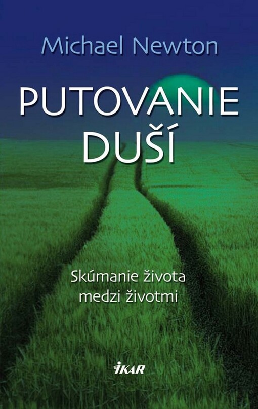 Putovanie duší. Skúmanie života medzi životmi