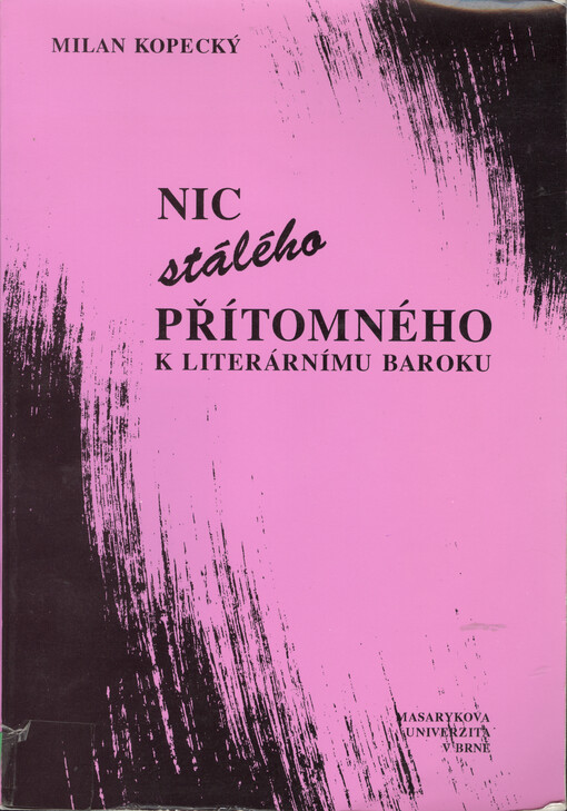 Nic stálého přítomného : k literárnímu baroku