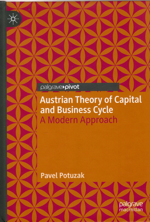 Austrian theory of capital and business cycle : a modern approach