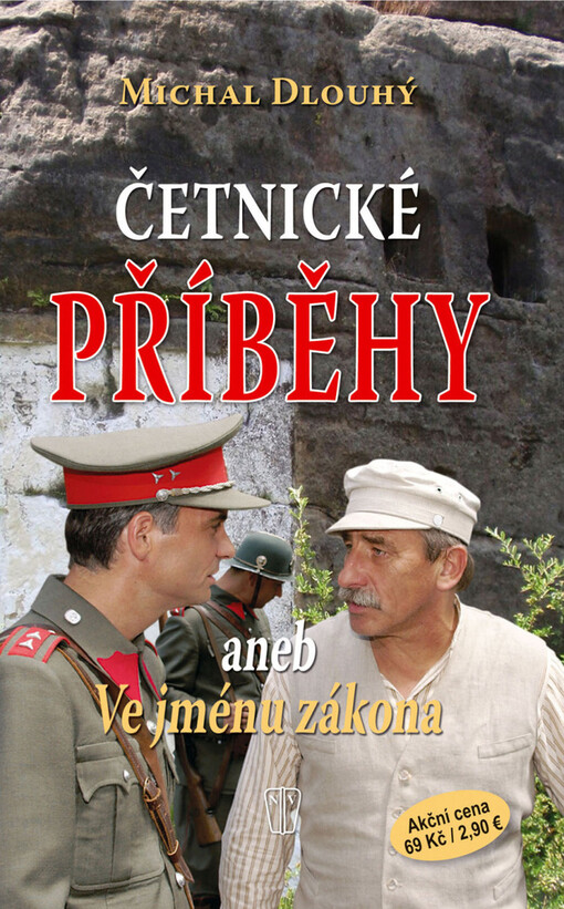 Četnické příběhy, aneb, Ve jménu zákona